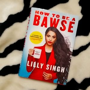 SIGNED COPY of Lilly Singh's How To Be A Bawse